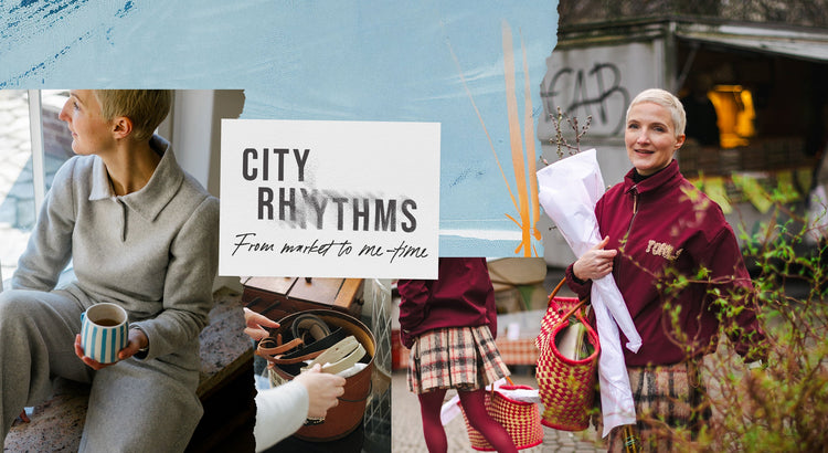 City Rhythms – From Market to Me-Time